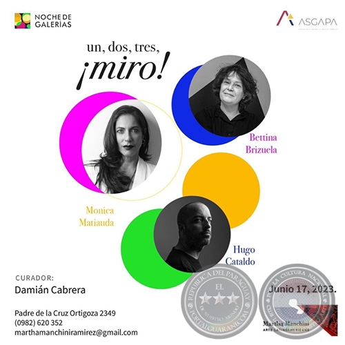 UN. DOS, TRES  MIRO! -  Artistas: Mónica Matiauda / Betina Brizuela / Hugo Cataldo - Sábado, 17 de Junio de 2023